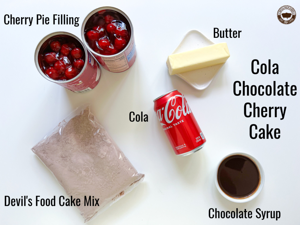 Ingredients to make the cake: cake mix, cherry pie filling, butter, chocolate syrup, and soda