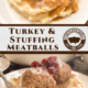 Split branded images of turkey and stuffing meatballs with gravy for social media.