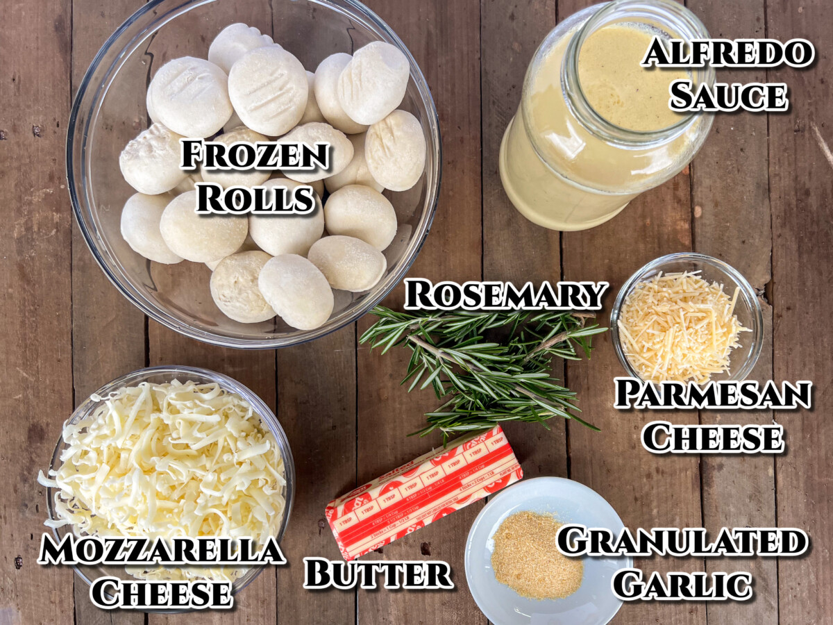 Labeled ingredient image: frozen rolls, mozzarella cheese, parmesan cheese, Alfredo sauce, rosemary, butter, and granulated garlic.