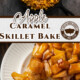 Social Media image for Apple Caramel Skillet Bake.
